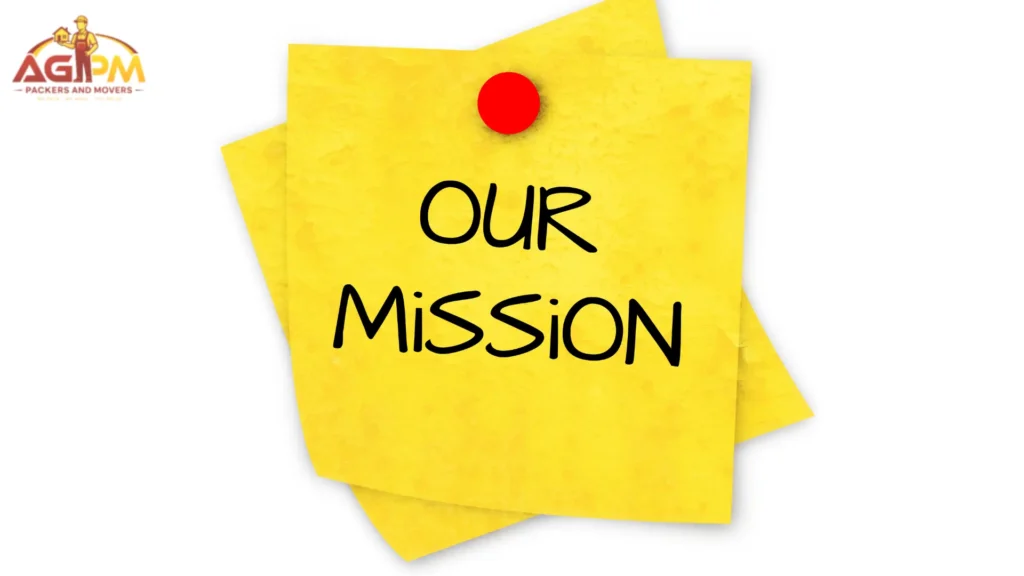 Our Mission Aggarwal packers and movers